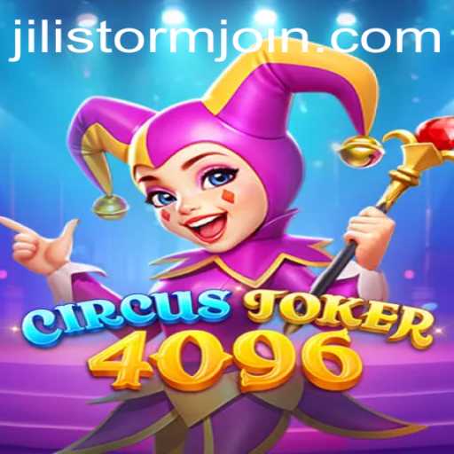 The Exciting World of CircusJoker4096: An Insight into JILI Storm