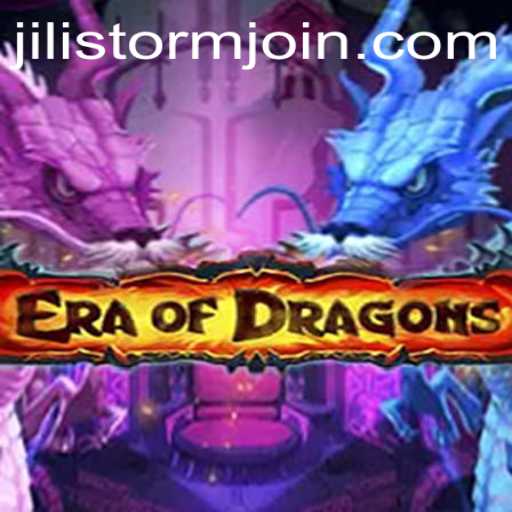 Exploring the Fascinating World of EraOfDragons: An Insight into JILI Storm and More