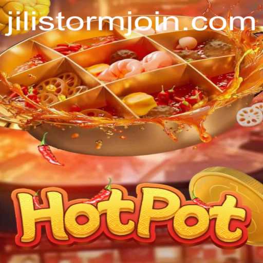 Exploring the Excitement of Hotpot: An Introduction to JILI Storm