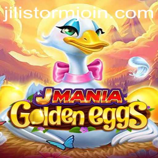 Explore the Thrilling World of JManiaGoldenEggs: A JILI Storm Adventure