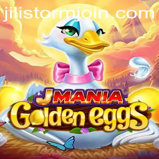 Explore the Thrilling World of JManiaGoldenEggs: A JILI Storm Adventure
