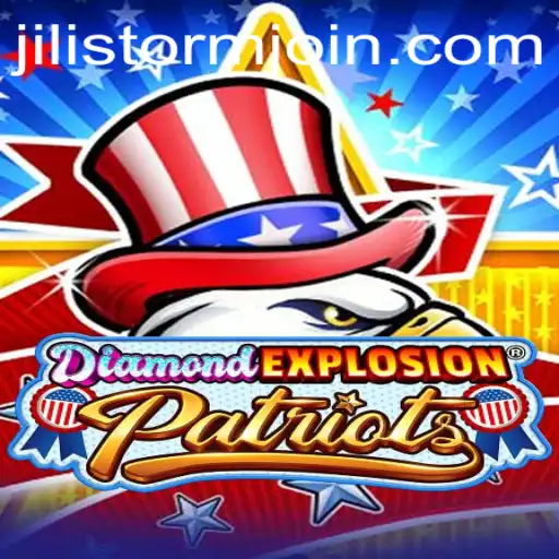 DiamondExplosionPatriots: Unveiling the Thrills of JILI Storm
