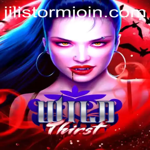 Unveiling WildThirst: A Journey Through the JILI Storm