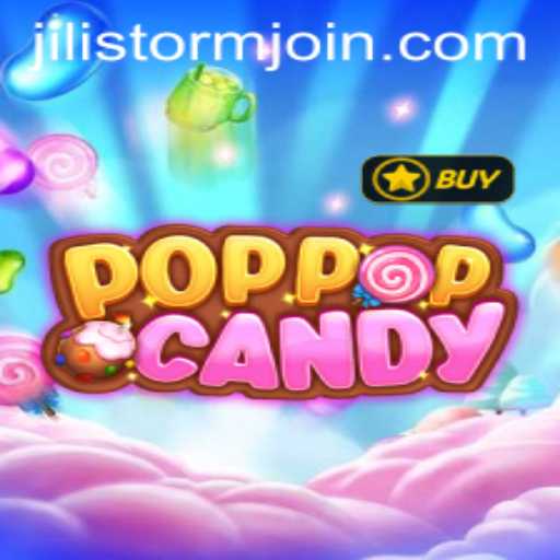 POPPOPCANDY: Exploring the World of JILI Storm