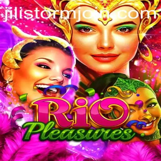 Exploring the Vibrant World of RioPleasures: Unveiling the Thrilling JILI Storm