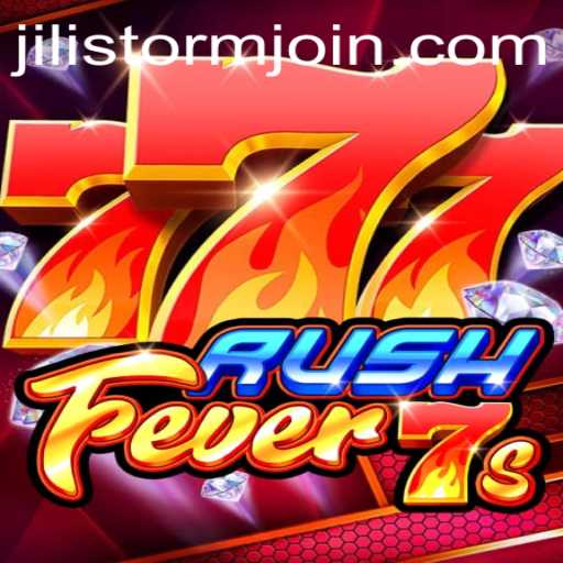 Unleashing the Thrill: A Comprehensive Guide to RushFever7s - JILI Storm